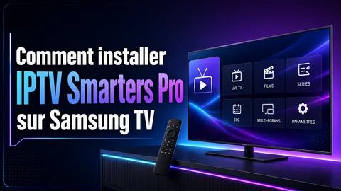 Comment installer IPTV Smarters Pro sur Samsung TV